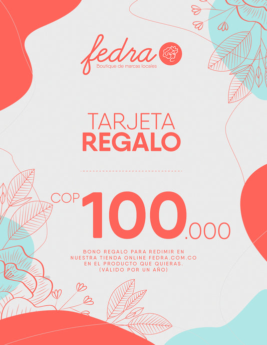 Tarjeta Regalo $100.000 / fedra.com.co